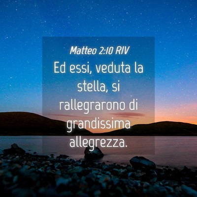Picture 04 - Matteo 2:10 RIV - Ed essi, veduta la stella, si rallegrarono di - Bible Verse Picture
