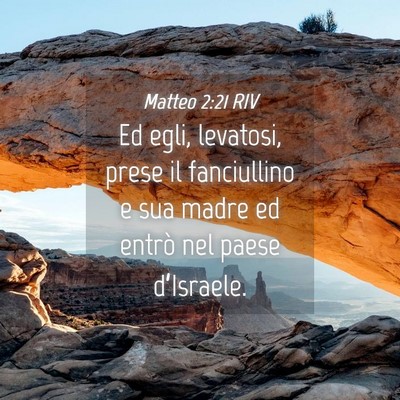 Picture 04 - Matteo 2:21 RIV - Ed egli, levatosi, prese il fanciullino e sua - Bible Verse Picture