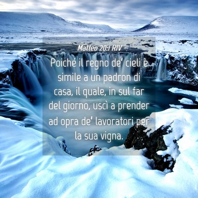 Picture 04 - Matteo 20:1 RIV - Poiché il regno de’ cieli è simile a un - Bible Verse Picture