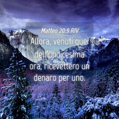 Picture 04 - Matteo 20:9 RIV - Allora, venuti quei dell’undicesima ora, - Bible Verse Picture