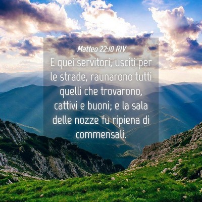 Picture 04 - Matteo 22:10 RIV - E quei servitori, usciti per le strade, raunarono - Bible Verse Picture