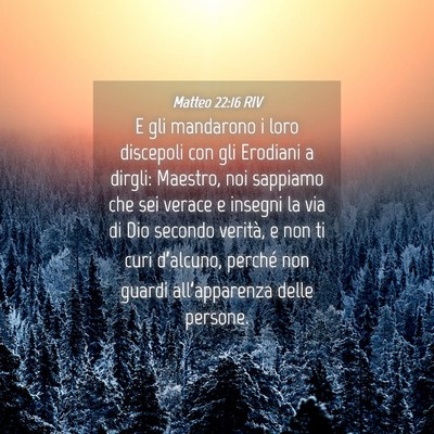 Picture 04 - Matteo 22:16 RIV - E gli mandarono i loro discepoli con gli Erodiani - Bible Verse Picture