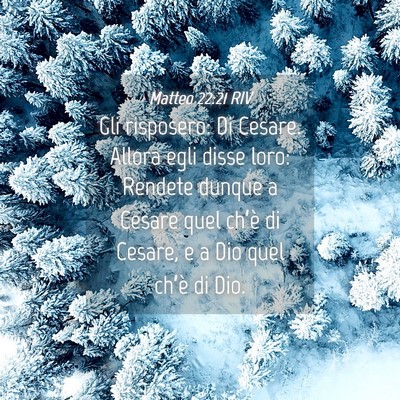 Picture 04 - Matteo 22:21 RIV - Gli risposero: Di Cesare. Allora egli disse loro: - Bible Verse Picture