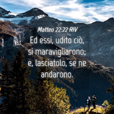 Picture 04 - Matteo 22:22 RIV - Ed essi, udito ciò, si maravigliarono; e, - Bible Verse Picture