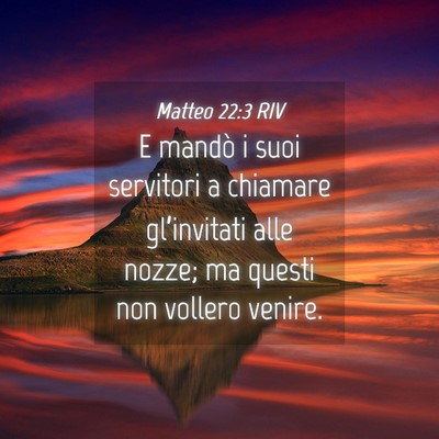 Picture 04 - Matteo 22:3 RIV - E mandò i suoi servitori a chiamare - Bible Verse Picture