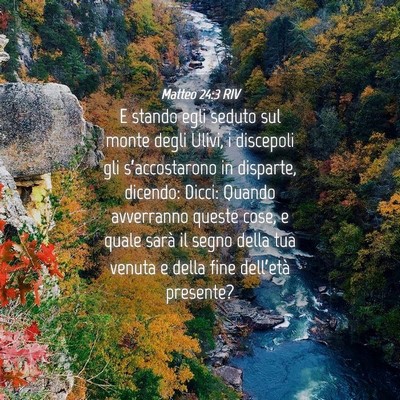 Picture 04 - Matteo 24:3 RIV - E stando egli seduto sul monte degli Ulivi, i - Bible Verse Picture