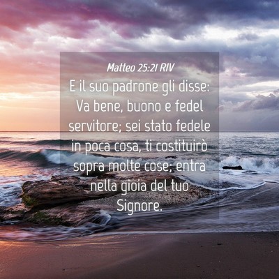 Picture 04 - Matteo 25:21 RIV - E il suo padrone gli disse: Va bene, buono e - Bible Verse Picture