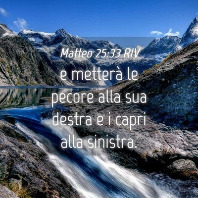 Picture 04 - Matteo 25:33 RIV - e metterà le pecore alla sua destra e i capri - Bible Verse Picture