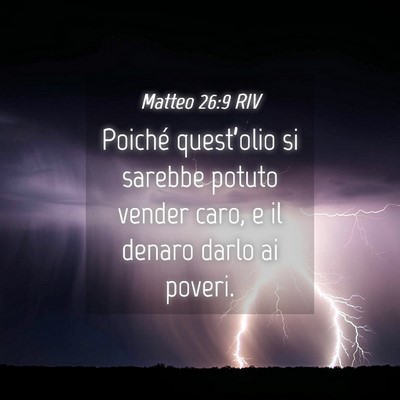 Picture 04 - Matteo 26:9 RIV - Poiché quest’olio si sarebbe potuto vender - Bible Verse Picture