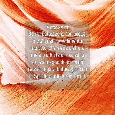 Picture 04 - Matteo 3:11 RIV - Ben vi battezzo io con acqua, in vista del - Bible Verse Picture
