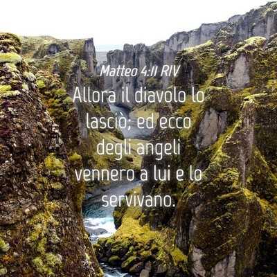 Picture 04 - Matteo 4:11 RIV - Allora il diavolo lo lasciò; ed ecco degli - Bible Verse Picture