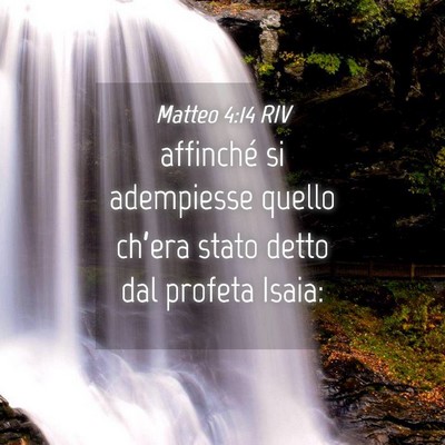 Picture 04 - Matteo 4:14 RIV - affinché si adempiesse quello ch’era stato - Bible Verse Picture
