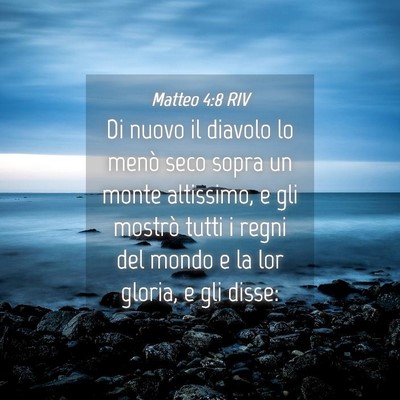 Picture 04 - Matteo 4:8 RIV - Di nuovo il diavolo lo menò seco sopra un monte - Bible Verse Picture
