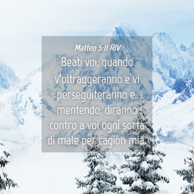 Picture 04 - Matteo 5:11 RIV - Beati voi, quando v’oltraggeranno e vi - Bible Verse Picture