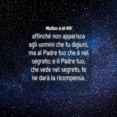 Picture 04 - Matteo 6:18 RIV - affinché non apparisca agli uomini che tu - Bible Verse Picture