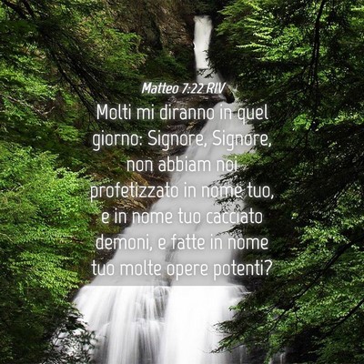 Picture 04 - Matteo 7:22 RIV - Molti mi diranno in quel giorno: Signore, - Bible Verse Picture