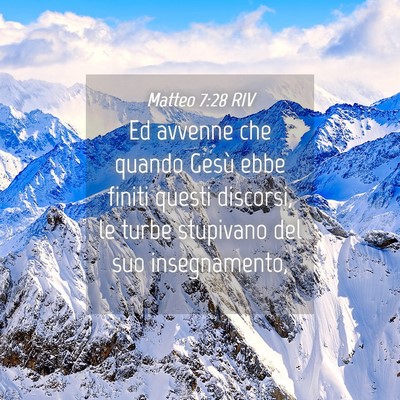 Picture 04 - Matteo 7:28 RIV - Ed avvenne che quando Gesù ebbe finiti questi - Bible Verse Picture