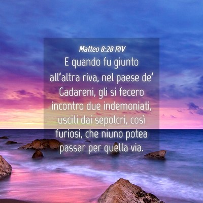 Picture 04 - Matteo 8:28 RIV - E quando fu giunto all’altra riva, nel paese - Bible Verse Picture