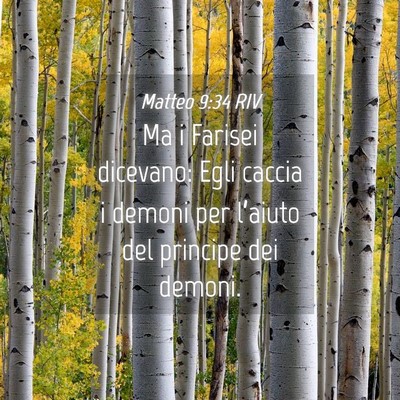 Picture 04 - Matteo 9:34 RIV - Ma i Farisei dicevano: Egli caccia i demoni per - Bible Verse Picture