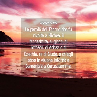 Picture 04 - Michea 1:1 RIV - La parola dell’Eterno che fu rivolta a Michea, - Bible Verse Picture