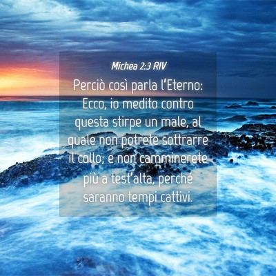 Picture 04 - Michea 2:3 RIV - Perciò così parla l’Eterno: Ecco, io medito - Bible Verse Picture