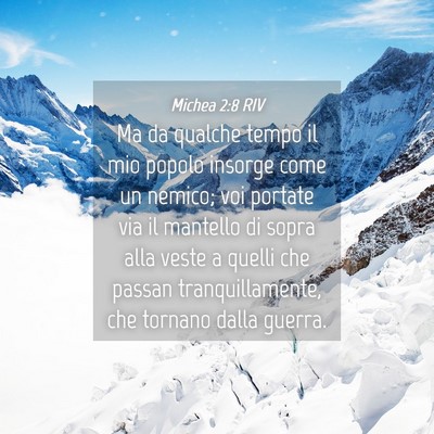 Picture 04 - Michea 2:8 RIV - Ma da qualche tempo il mio popolo insorge come un - Bible Verse Picture