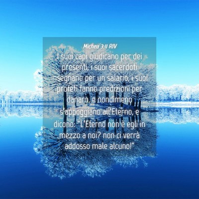 Picture 04 - Michea 3:11 RIV - I suoi capi giudicano per dei presenti, i suoi - Bible Verse Picture