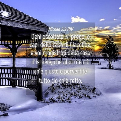 Picture 04 - Michea 3:9 RIV - Deh! ascoltate, vi prego, o capi della casa di - Bible Verse Picture