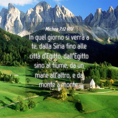Picture 04 - Michea 7:12 RIV - In quel giorno si verrà a te, dalla Siria fino - Bible Verse Picture