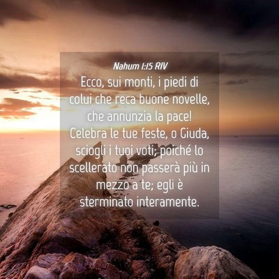 Picture 04 - Nahum 1:15 RIV - Ecco, sui monti, i piedi di colui che reca buone - Bible Verse Picture
