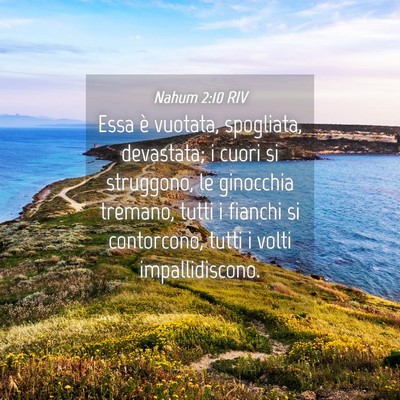 Picture 04 - Nahum 2:10 RIV - Essa è vuotata, spogliata, devastata; i cuori si - Bible Verse Picture