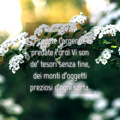 Picture 04 - Nahum 2:9 RIV - Predate l’argento, predate l’oro! Vi son - Bible Verse Picture