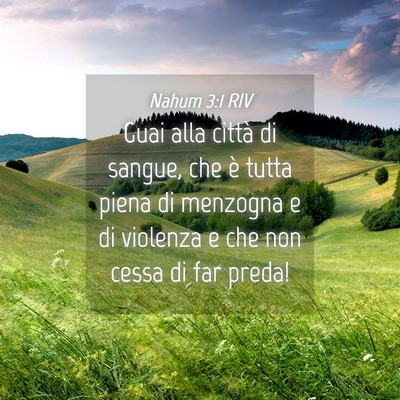 Picture 04 - Nahum 3:1 RIV - Guai alla città di sangue, che è tutta piena di - Bible Verse Picture
