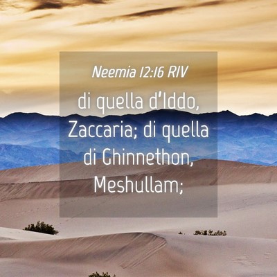 Picture 04 - Neemia 12:16 RIV - di quella d’Iddo, Zaccaria; di quella di - Bible Verse Picture