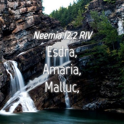 Picture 04 - Neemia 12:2 RIV - Esdra, Amaria, - Bible Verse Picture
