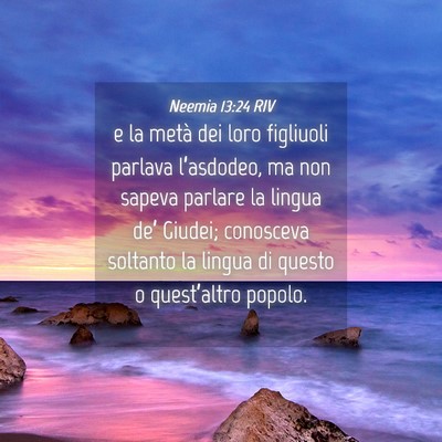 Picture 04 - Neemia 13:24 RIV - e la metà dei loro figliuoli parlava - Bible Verse Picture
