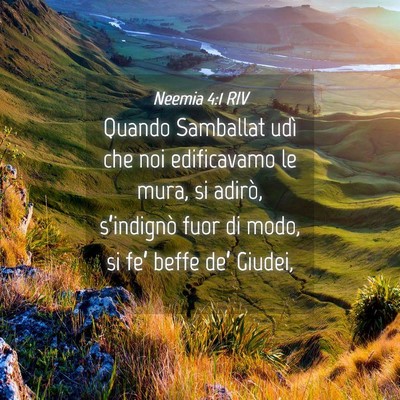 Picture 04 - Neemia 4:1 RIV - Quando Samballat udì che noi edificavamo le - Bible Verse Picture