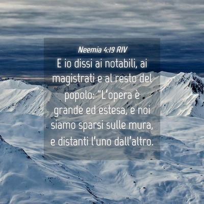 Picture 04 - Neemia 4:19 RIV - E io dissi ai notabili, ai magistrati e al resto - Bible Verse Picture