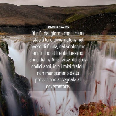Picture 04 - Neemia 5:14 RIV - Di più, dal giorno che il re mi stabilì loro - Bible Verse Picture