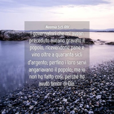 Picture 04 - Neemia 5:15 RIV - I governatori che mi avean preceduto aveano - Bible Verse Picture