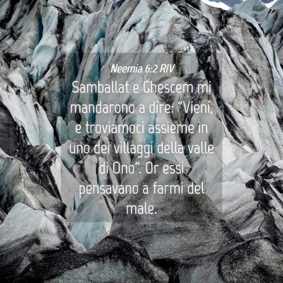Picture 04 - Neemia 6:2 RIV - Samballat e Ghescem mi mandarono a dire: - Bible Verse Picture