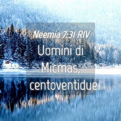 Picture 04 - Neemia 7:31 RIV - Uomini di Micmas, - Bible Verse Picture