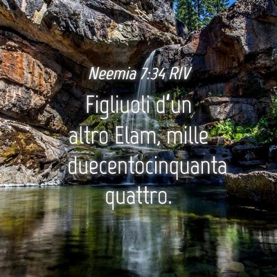 Picture 04 - Neemia 7:34 RIV - Figliuoli d’un altro Elam, mille - Bible Verse Picture