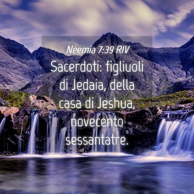 Picture 04 - Neemia 7:39 RIV - Sacerdoti: figliuoli di Jedaia, della casa di - Bible Verse Picture