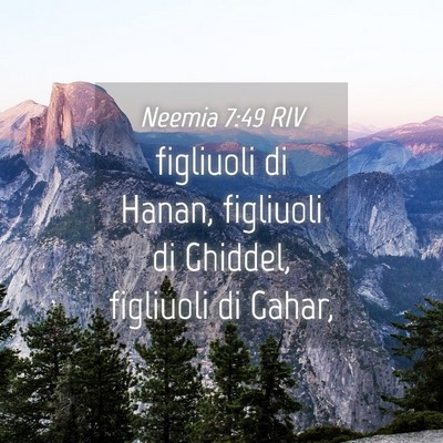 Picture 04 - Neemia 7:49 RIV - figliuoli di Hanan, figliuoli di Ghiddel, - Bible Verse Picture