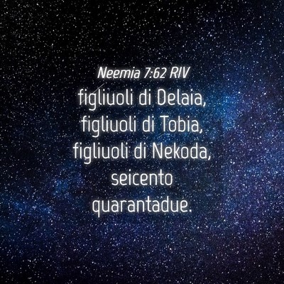 Picture 04 - Neemia 7:62 RIV - figliuoli di Delaia, figliuoli di Tobia, - Bible Verse Picture