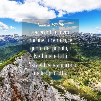 Picture 04 - Neemia 7:73 RIV - I sacerdoti, i Leviti i portinai, i cantori, la - Bible Verse Picture