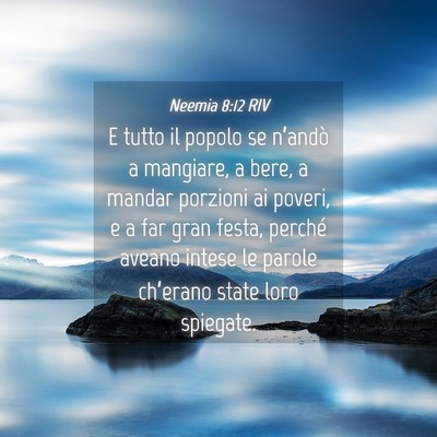 Picture 04 - Neemia 8:12 RIV - E tutto il popolo se n’andò a mangiare, a - Bible Verse Picture