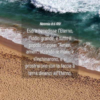 Picture 04 - Neemia 8:6 RIV - Esdra benedisse l’Eterno, l’Iddio grande, e - Bible Verse Picture