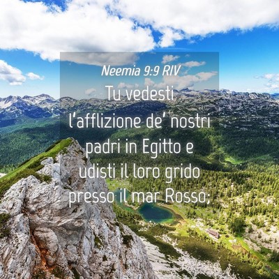 Picture 04 - Neemia 9:9 RIV - Tu vedesti l’afflizione de’ nostri padri in - Bible Verse Picture